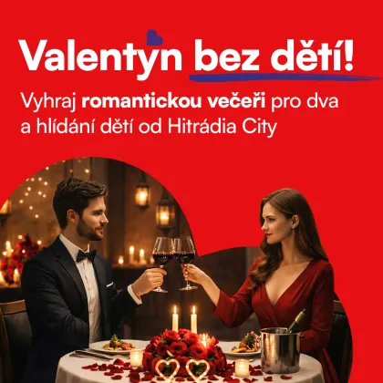 ❤️ Valentýnská soutěž na Hitrádiu City: vyhraj večeři bez dětí (a bez nervů)