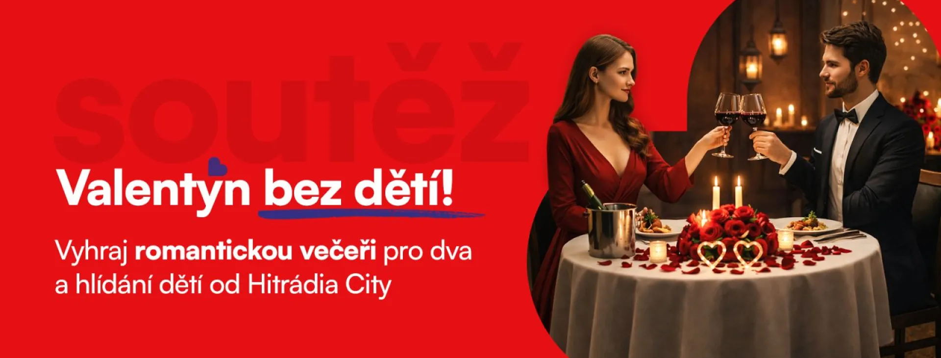 ❤️ Valentýnská soutěž na Hitrádiu City: vyhraj večeři bez dětí (a bez nervů)